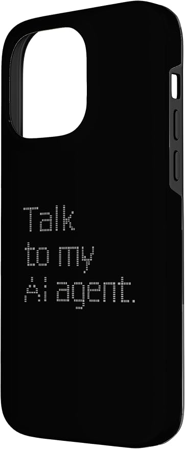 Talk to My AI Agent - Minimalist Tech Design Case for iPhone 14 Pro Max