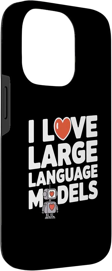iPhone 14 Pro Funny Robot AI Lover I love large language models LLMs Case