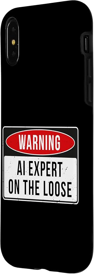 Warning Sign - AI Expert On The Loose Funny Job Quote Case for iPhone X/XS