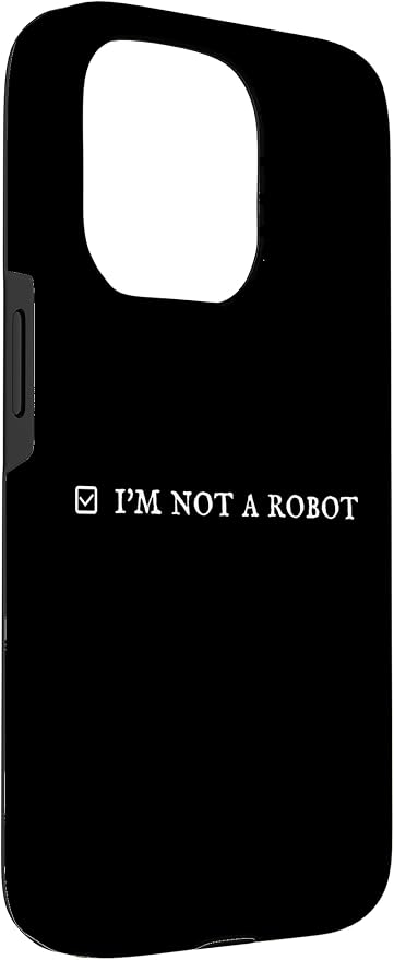 I'm Not a Robot. Prove Human by Captcha Funny Robotics AI Case for iPhone 15 Pro