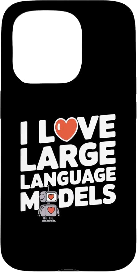 iPhone 15 Pro Funny Robot AI Lover I love large language models LLMs Case