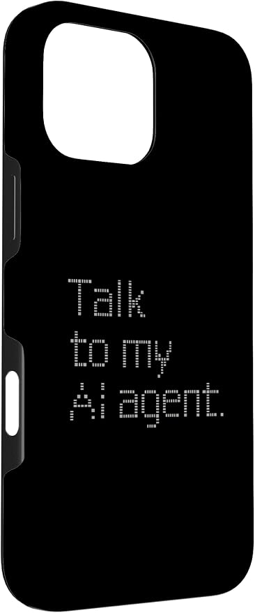 Talk to My AI Agent - Minimalist Tech Design Case for iPhone 16 Pro Max