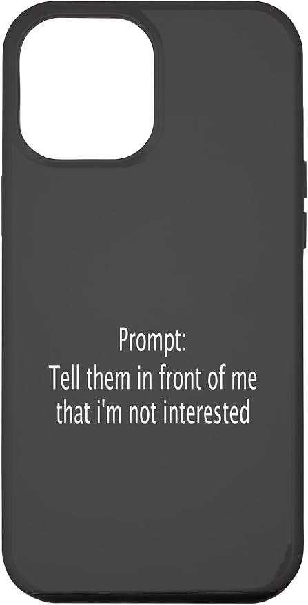iPhone 13 Pro Max Funny Sarcastic Prompt Satirical AI Artificial Intelligence Case