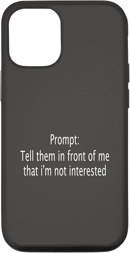 iPhone 14 Funny Sarcastic Prompt Satirical AI Artificial Intelligence Case