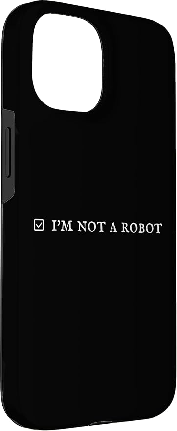 I'm Not a Robot. Prove Human by Captcha Funny Robotics AI Case for iPhone 15