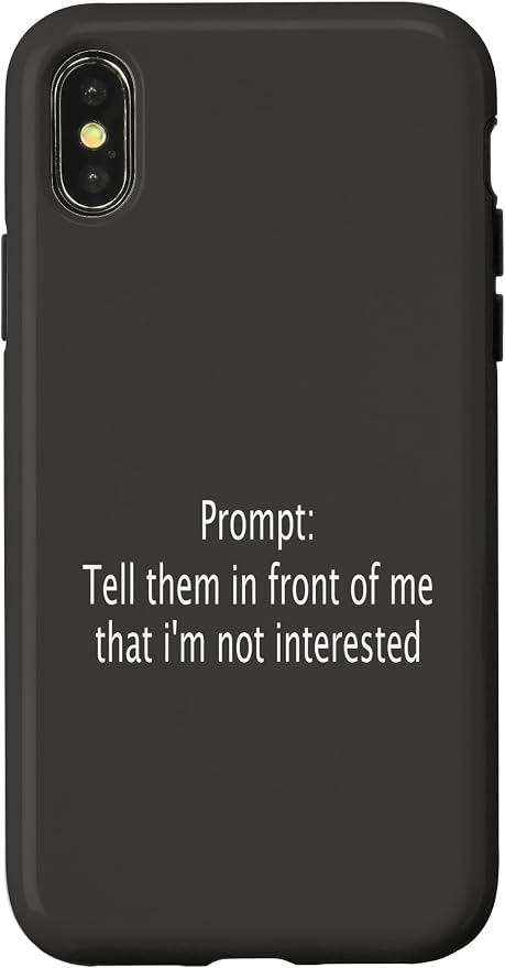 iPhone X/XS Funny Sarcastic Prompt Satirical AI Artificial Intelligence Case
