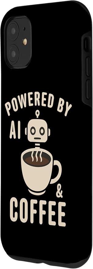 Powered by AI and Coffee Robot Case for iPhone 11