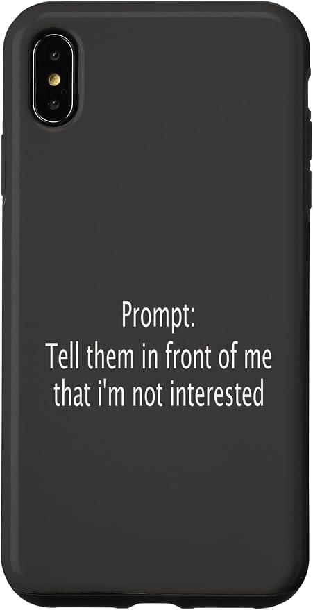 iPhone XS Max Funny Sarcastic Prompt Satirical AI Artificial Intelligence Case