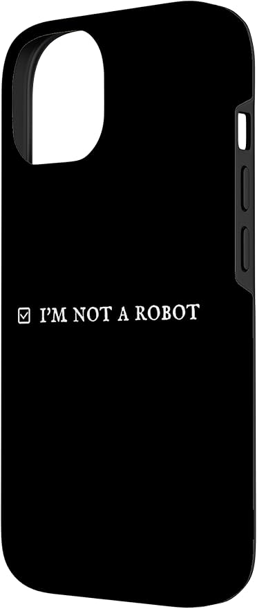 I'm Not a Robot. Prove Human by Captcha Funny Robotics AI Case for iPhone 14