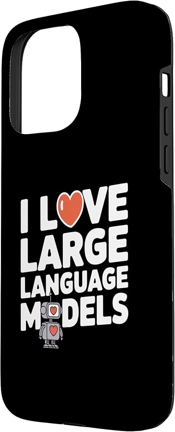 iPhone 15 Pro Max Funny Robot AI Lover I love large language models LLMs Case