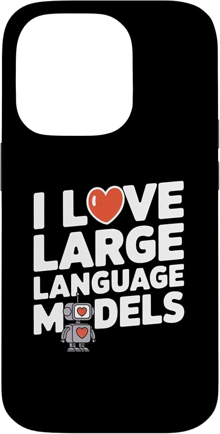 iPhone 14 Pro Funny Robot AI Lover I love large language models LLMs Case