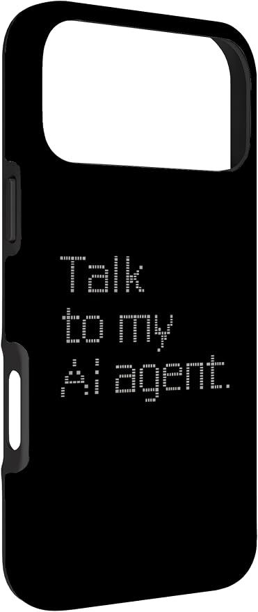 Talk to My AI Agent - Minimalist Tech Design Case for iPhone 17 Pro Max