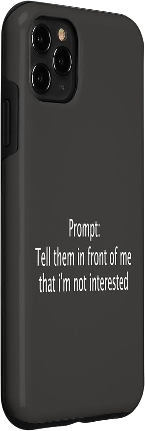 iPhone 11 Pro Max Funny Sarcastic Prompt Satirical AI Artificial Intelligence Case