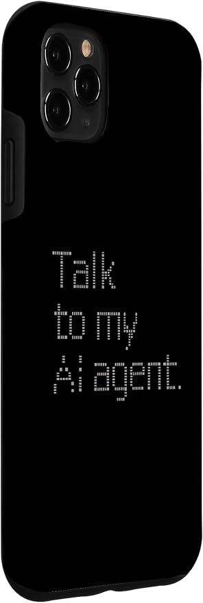 Talk to My AI Agent - Minimalist Tech Design Case for iPhone 11 Pro Max