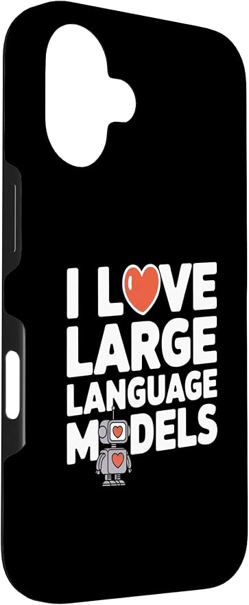 iPhone 16 Funny Robot AI Lover I love large language models LLMs Case