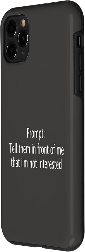 iPhone 11 Pro Funny Sarcastic Prompt Satirical AI Artificial Intelligence Case