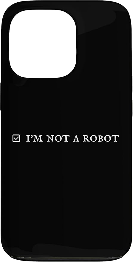 I'm Not a Robot. Prove Human by Captcha Funny Robotics AI Case for iPhone 13 Pro