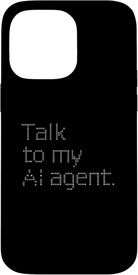 Talk to My AI Agent - Minimalist Tech Design Case for iPhone 14 Pro Max
