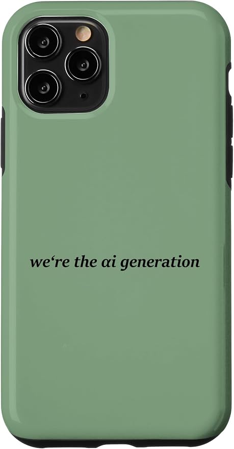 iPhone 11 Pro "WE'RE THE AI GENERATION" Clever Gen Alpha Minimal Lettering Case