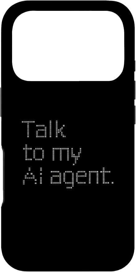 Talk to My AI Agent - Minimalist Tech Design Case for iPhone 17 Pro