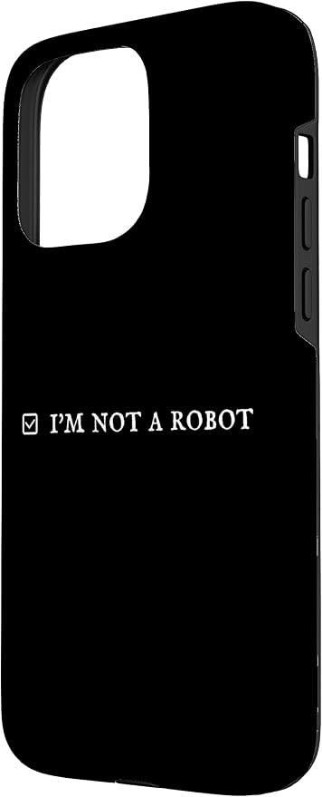 I'm Not a Robot. Prove Human by Captcha Funny Robotics AI Case for iPhone 15 Pro Max