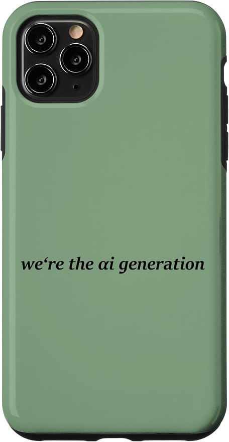 iPhone 11 Pro Max "WE'RE THE AI GENERATION" Clever Gen Alpha Minimal Lettering Case