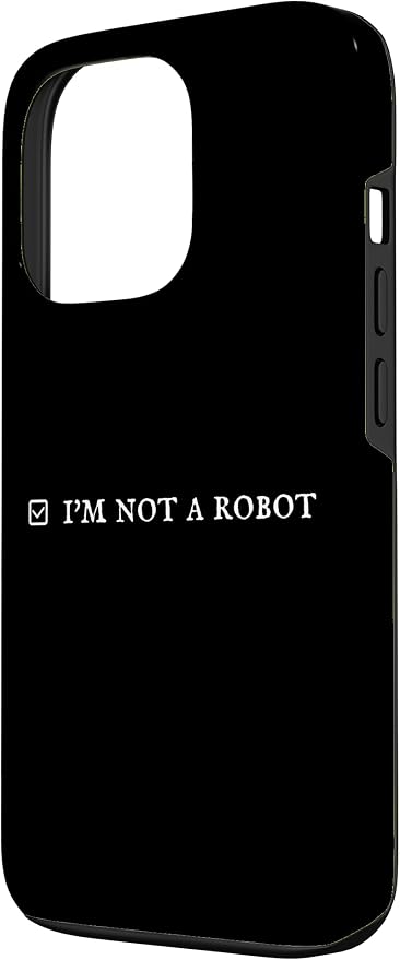 I'm Not a Robot. Prove Human by Captcha Funny Robotics AI Case for iPhone 13 Pro