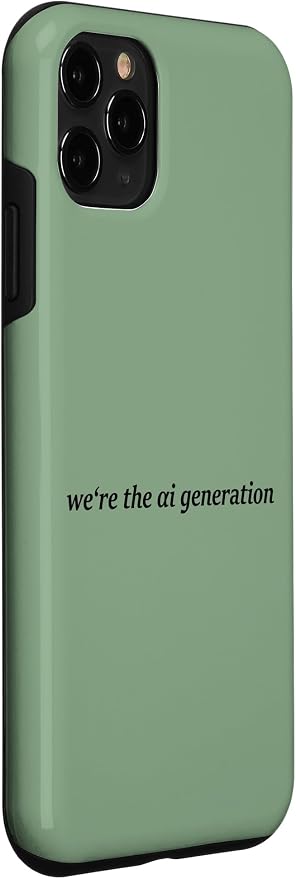 iPhone 11 Pro "WE'RE THE AI GENERATION" Clever Gen Alpha Minimal Lettering Case