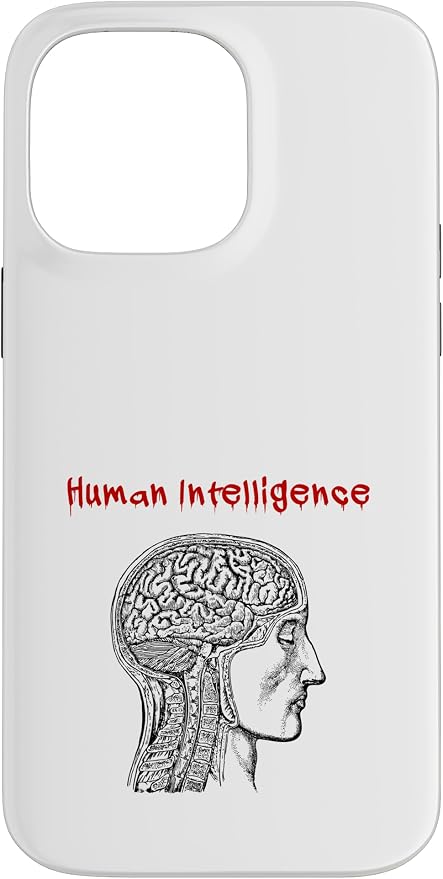 Human Intelligence (Anti Ai Statement & Head Graphic) Case for iPhone 14 Pro Max