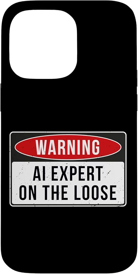 Warning Sign - AI Expert On The Loose Funny Job Quote Case for iPhone 14 Pro Max