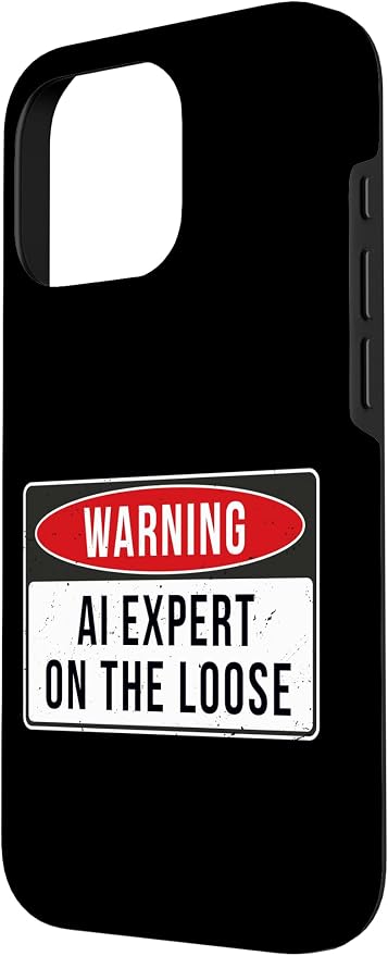 Warning Sign - AI Expert On The Loose Funny Job Quote Case for iPhone 16 Pro
