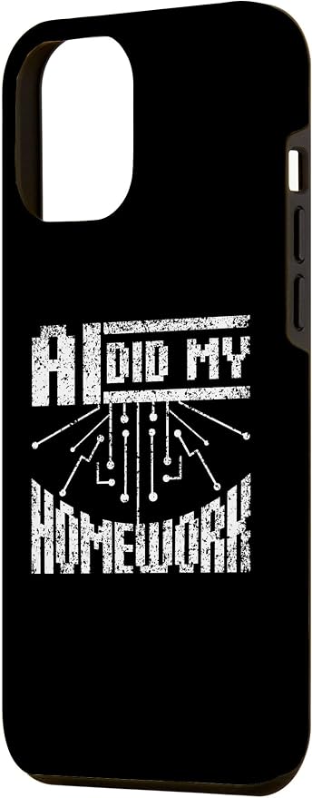 iPhone 15 Pro Max Ai Did My Homework Machine Learning Artificial Intelligence Case