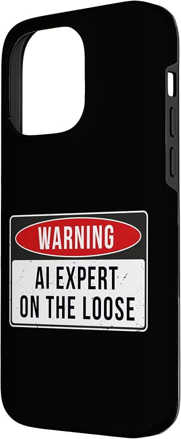 Warning Sign - AI Expert On The Loose Funny Job Quote Case for iPhone 14 Pro Max