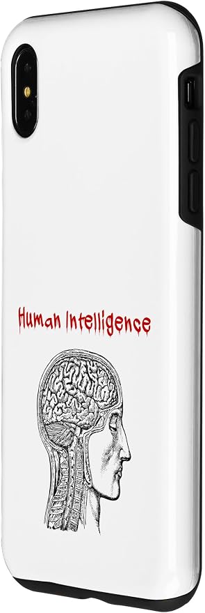 Human Intelligence (Anti Ai Statement & Head Graphic) Case for iPhone Xs Max