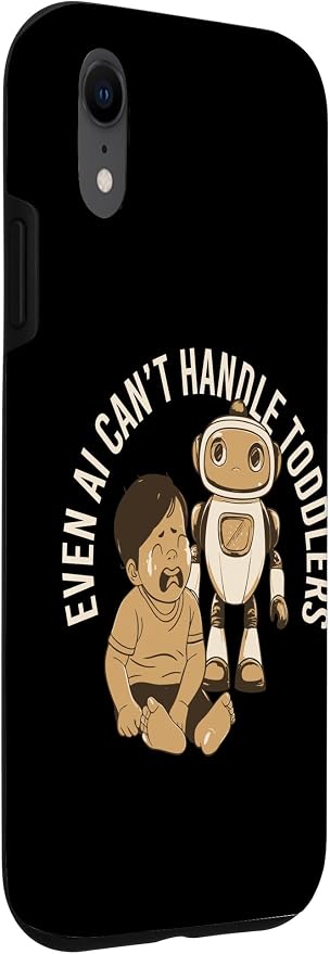 Even AI Cant Handle Toddlers Mom Artificial Intelligence Case for iPhone XR