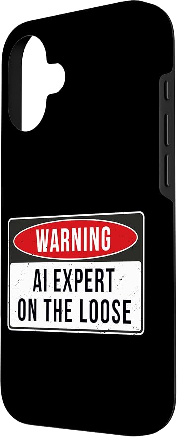Warning Sign - AI Expert On The Loose Funny Job Quote Case for iPhone 16