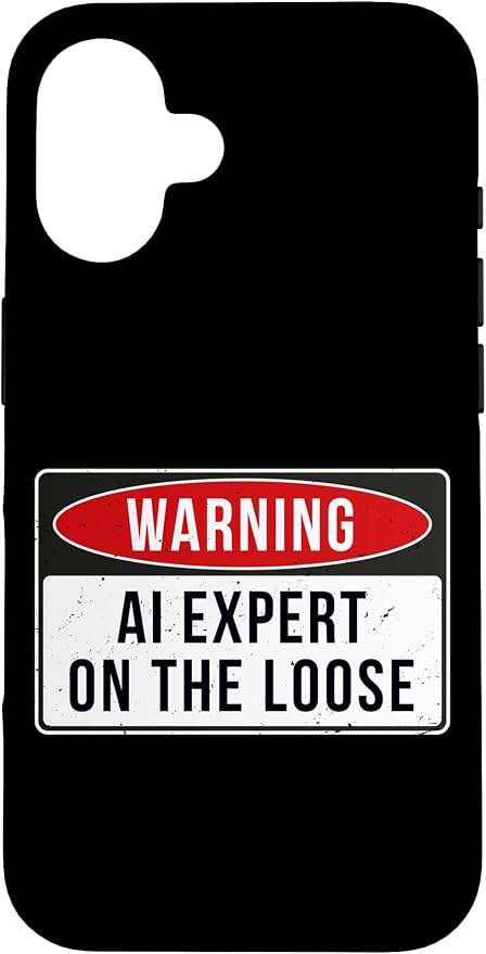 Warning Sign - AI Expert On The Loose Funny Job Quote Case for iPhone 16