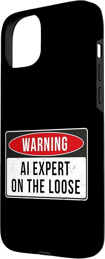 Warning Sign - AI Expert On The Loose Funny Job Quote Case for iPhone 15 Plus
