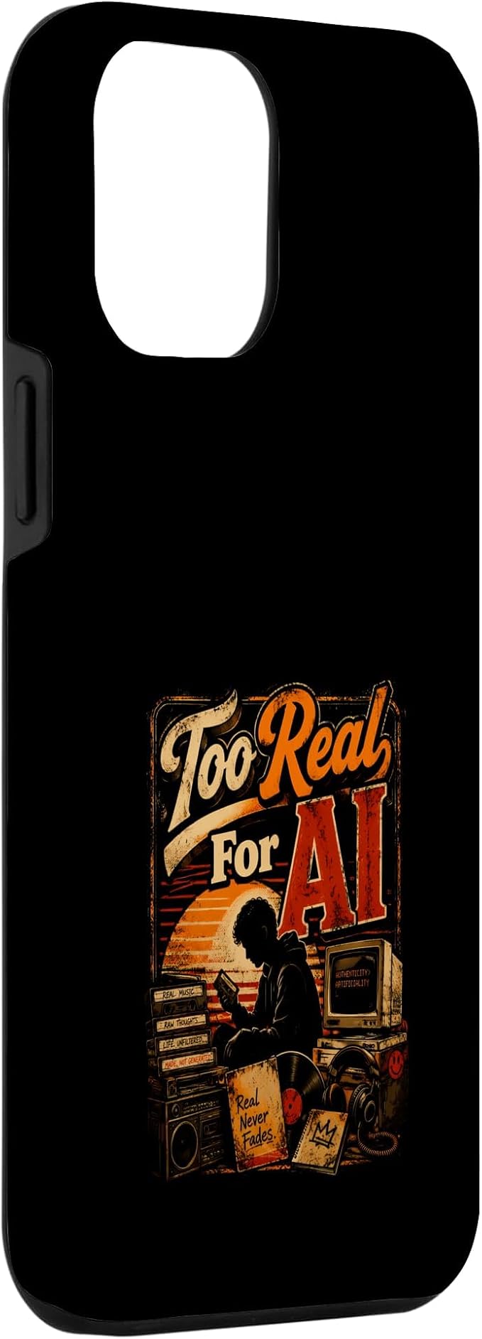 Too Real for AI - Authentic Music Lovers Case for iPhone 12 Pro Max