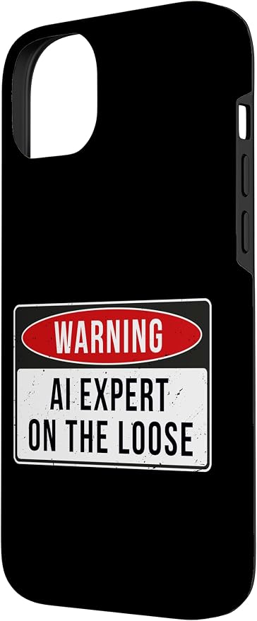 Warning Sign - AI Expert On The Loose Funny Job Quote Case for iPhone 14 Plus