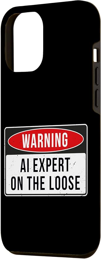 Warning Sign - AI Expert On The Loose Funny Job Quote Case for iPhone 12 Pro Max