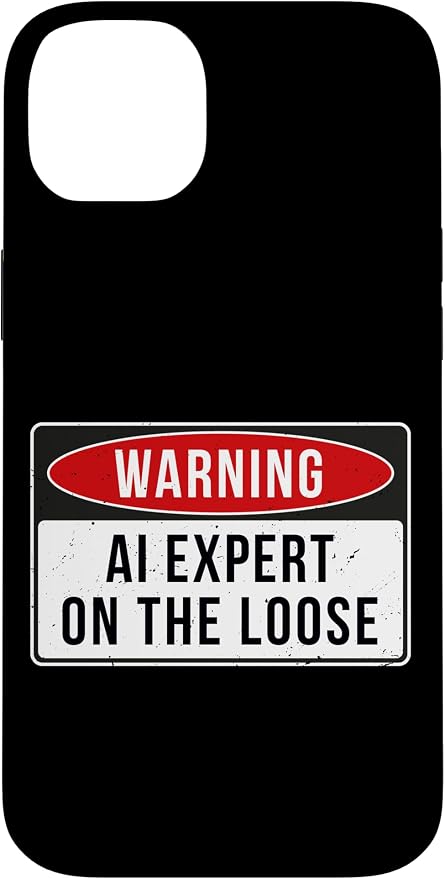 Warning Sign - AI Expert On The Loose Funny Job Quote Case for iPhone 14 Plus