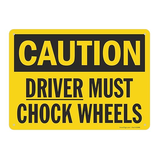 SmartSign-S-0617-AL "Caution - Driver Must Chock Wheels" Sign | 10" x 14" Aluminum