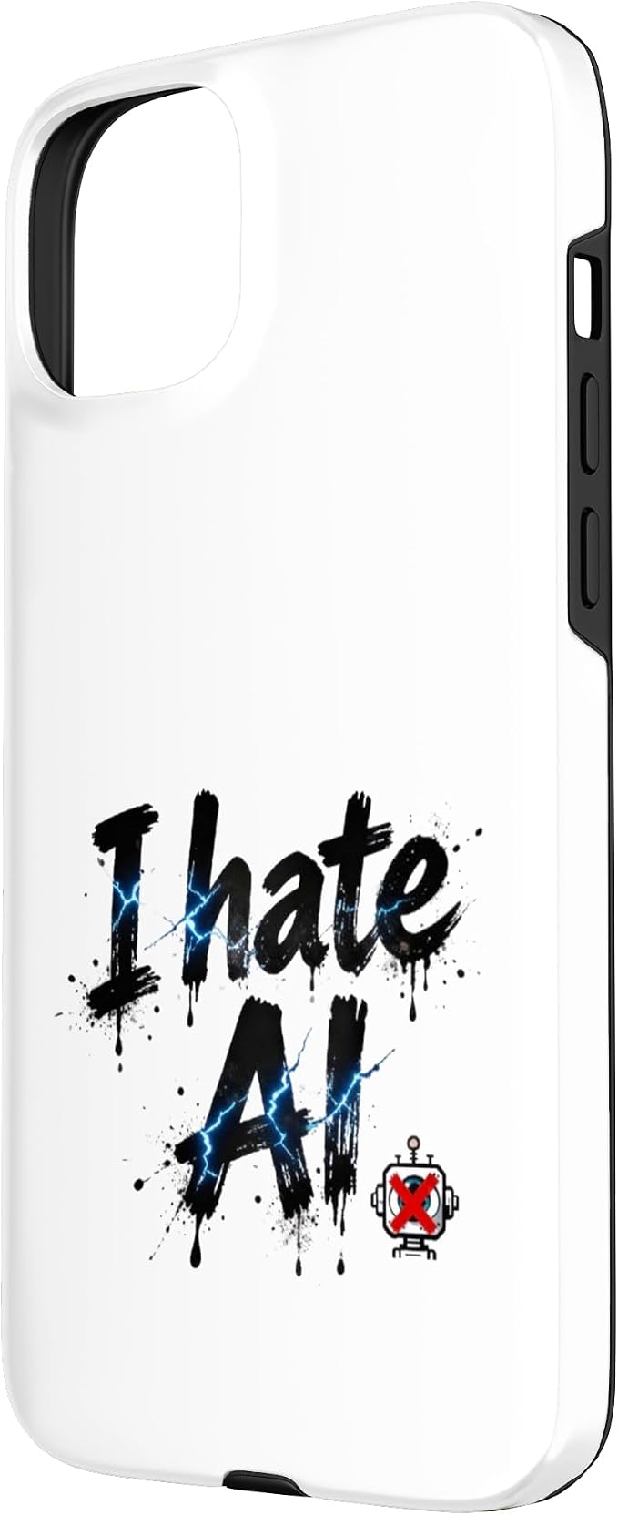 I Hate Ai Case for iPhone 15 Plus