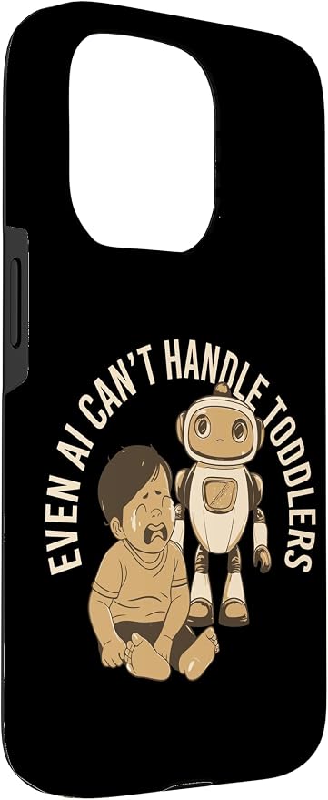 Even AI Cant Handle Toddlers Mom Artificial Intelligence Case for iPhone 15 Pro