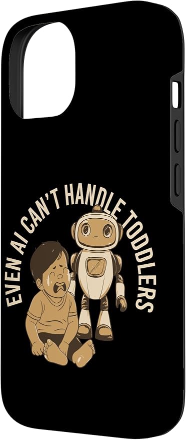 Even AI Cant Handle Toddlers Mom Artificial Intelligence Case for iPhone 14