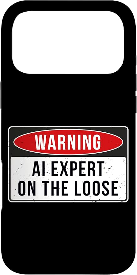 Warning Sign - AI Expert On The Loose Funny Job Quote Case for iPhone 17 Pro Max