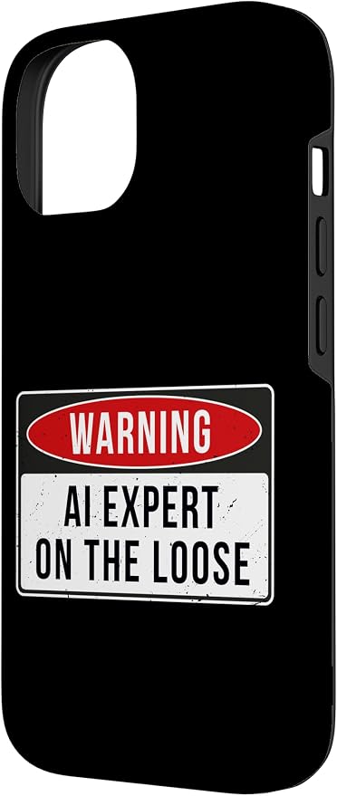 Warning Sign - AI Expert On The Loose Funny Job Quote Case for iPhone 14