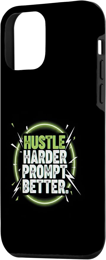 Hustle Harder Prompt Better AI Artificial Intelligence Case for iPhone 12 mini