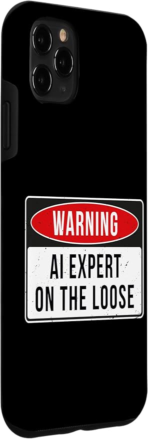Warning Sign - AI Expert On The Loose Funny Job Quote Case for iPhone 11 Pro Max
